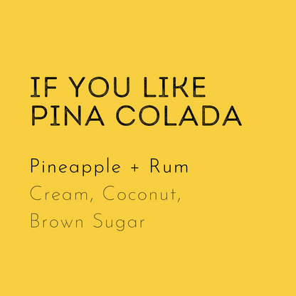 If You Like Pina Colada wax melts.